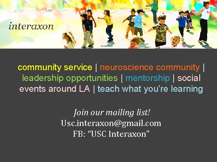 community service | neuroscience community | leadership opportunities | mentorship | social events around