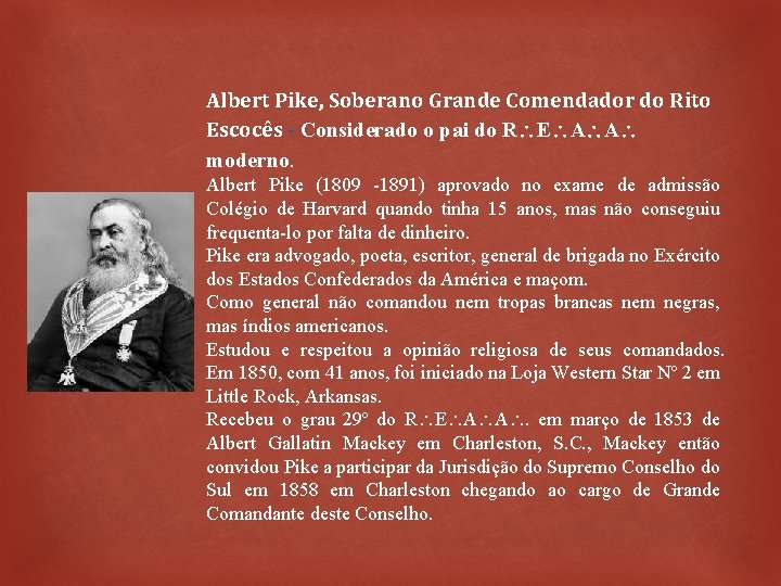 Albert Pike, Soberano Grande Comendador do Rito Escocês - Considerado o pai do R