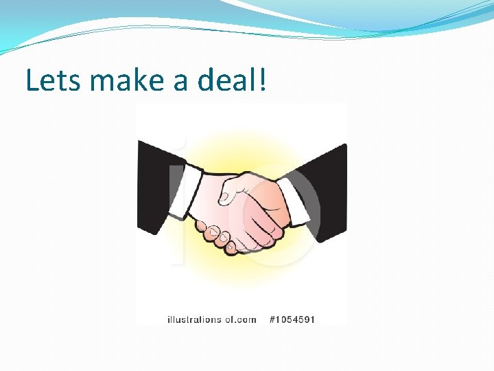 Lets make a deal! Lets make a deal!