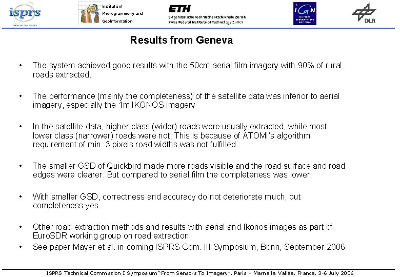 Institute of Photogrammetry and Geo. Information Results from Geneva • The system achieved good Institute of Photogrammetry and Geo. Information Results from Geneva • The system achieved good