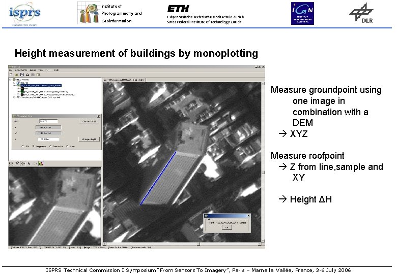 Institute of Photogrammetry and Geo. Information Height measurement of buildings by monoplotting Measure groundpoint Institute of Photogrammetry and Geo. Information Height measurement of buildings by monoplotting Measure groundpoint