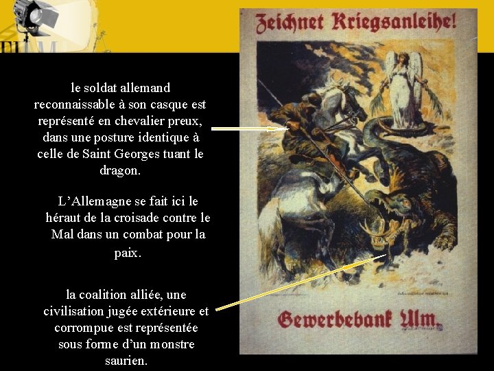 le soldat allemand reconnaissable à son casque est représenté en chevalier preux, dans une