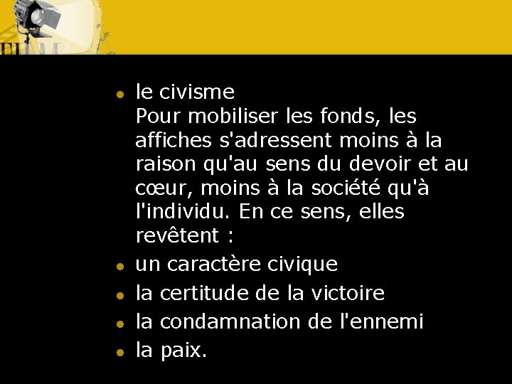 l l l le civisme Pour mobiliser les fonds, les affiches s'adressent moins à