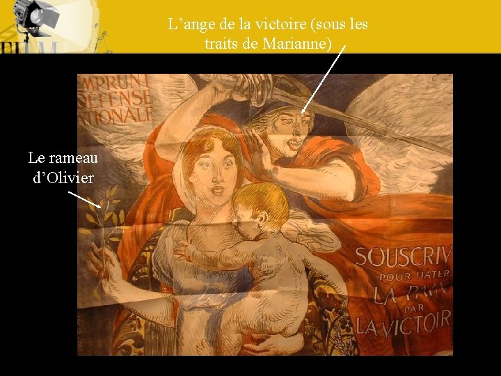 L’ange de la victoire (sous les traits de Marianne) Le rameau d’Olivier 