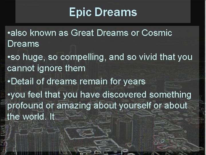 Epic Dreams • also known as Great Dreams or Cosmic Dreams • so huge,