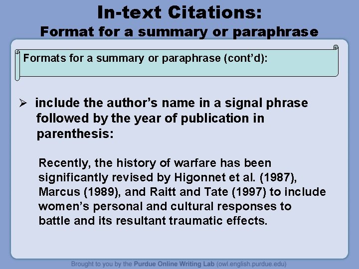 In-text Citations: Format for a summary or paraphrase Formats for a summary or paraphrase