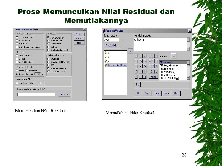 Prose Memunculkan Nilai Residual dan Memutlakannya Memunculkan Nilai Residual Memutlakan Nilai Residual 23 