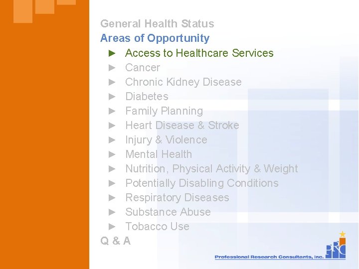 General Health Status Areas of Opportunity ► Access to Healthcare Services ► Cancer ►