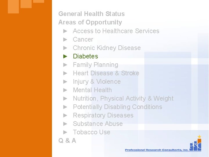 General Health Status Areas of Opportunity ► Access to Healthcare Services ► Cancer ►