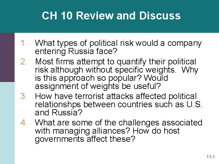 CH 10 Review and Discuss 1. What types of political risk would a company