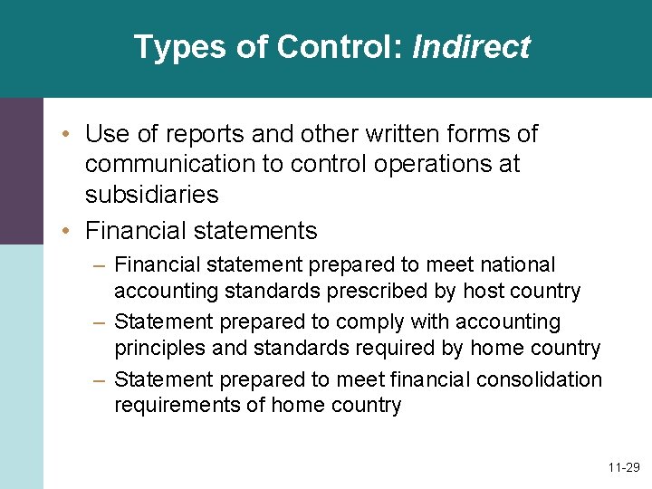 Types of Control: Indirect • Use of reports and other written forms of communication