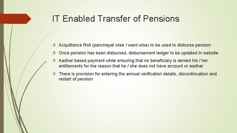 IT Enabled Transfer of Pensions Acquittance Roll (panchayat wise / ward wise) to be