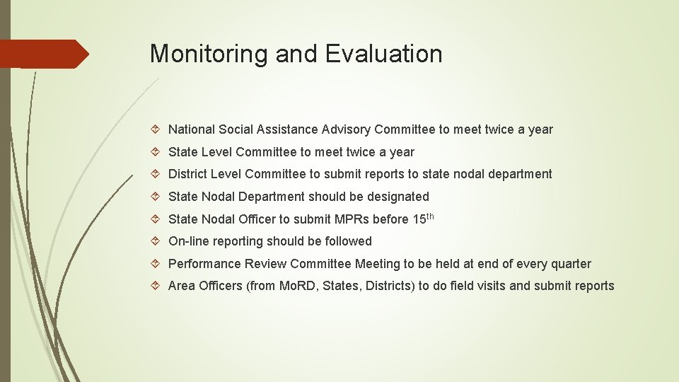 Monitoring and Evaluation National Social Assistance Advisory Committee to meet twice a year State