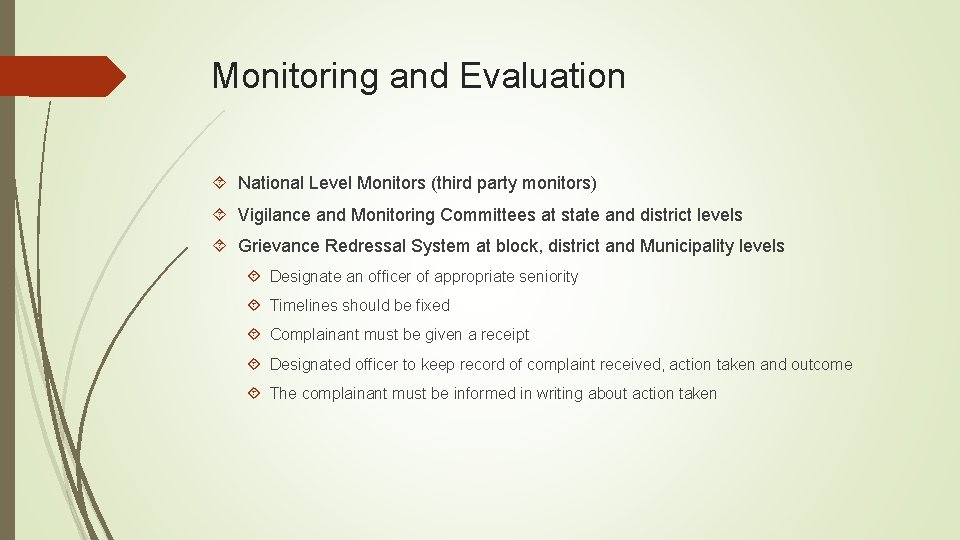 Monitoring and Evaluation National Level Monitors (third party monitors) Vigilance and Monitoring Committees at