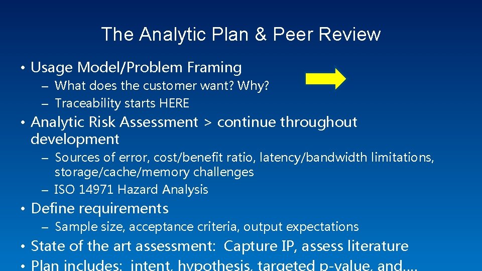 The Analytic Plan & Peer Review • Usage Model/Problem Framing – What does the