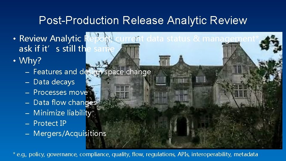 Post-Production Release Analytic Review • Review Analytic Report, current data status & management*, ask