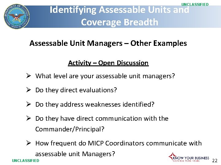 UNCLASSIFIED Identifying Assessable Units and Coverage Breadth Assessable Unit Managers – Other Examples Activity UNCLASSIFIED Identifying Assessable Units and Coverage Breadth Assessable Unit Managers – Other Examples Activity