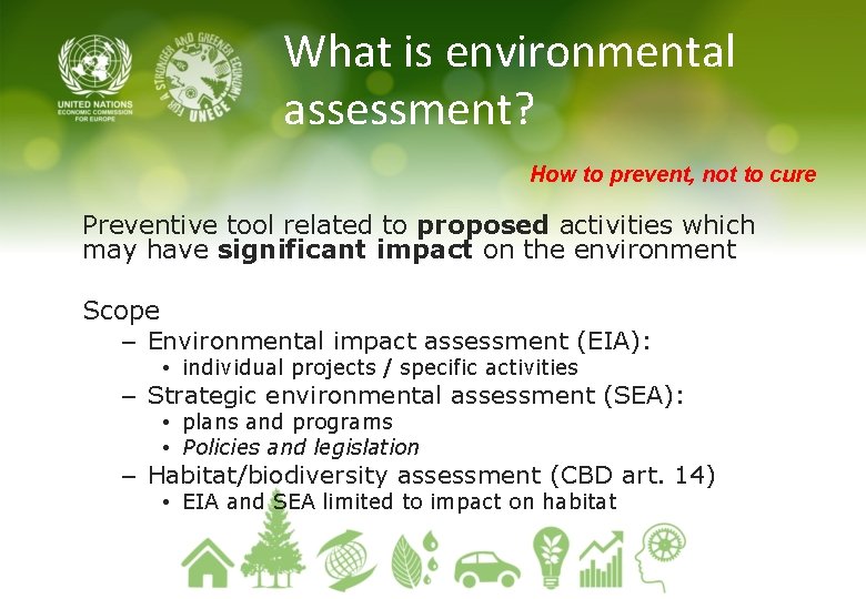 What is environmental assessment? How to prevent, not to cure Preventive tool related to