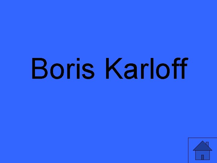 Boris Karloff 