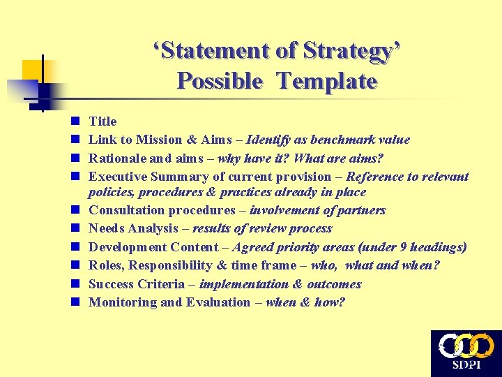 ‘Statement of Strategy’ Possible Template n n n n n Title Link to Mission