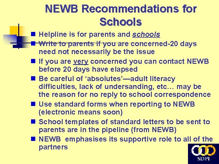 NEWB Recommendations for Schools n Helpline is for parents and schools n Write to