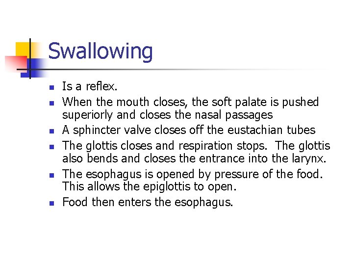 Swallowing n n n Is a reflex. When the mouth closes, the soft palate Swallowing n n n Is a reflex. When the mouth closes, the soft palate