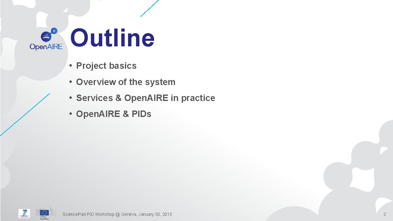 Outline • Project basics • Overview of the system • Services & Open. AIRE