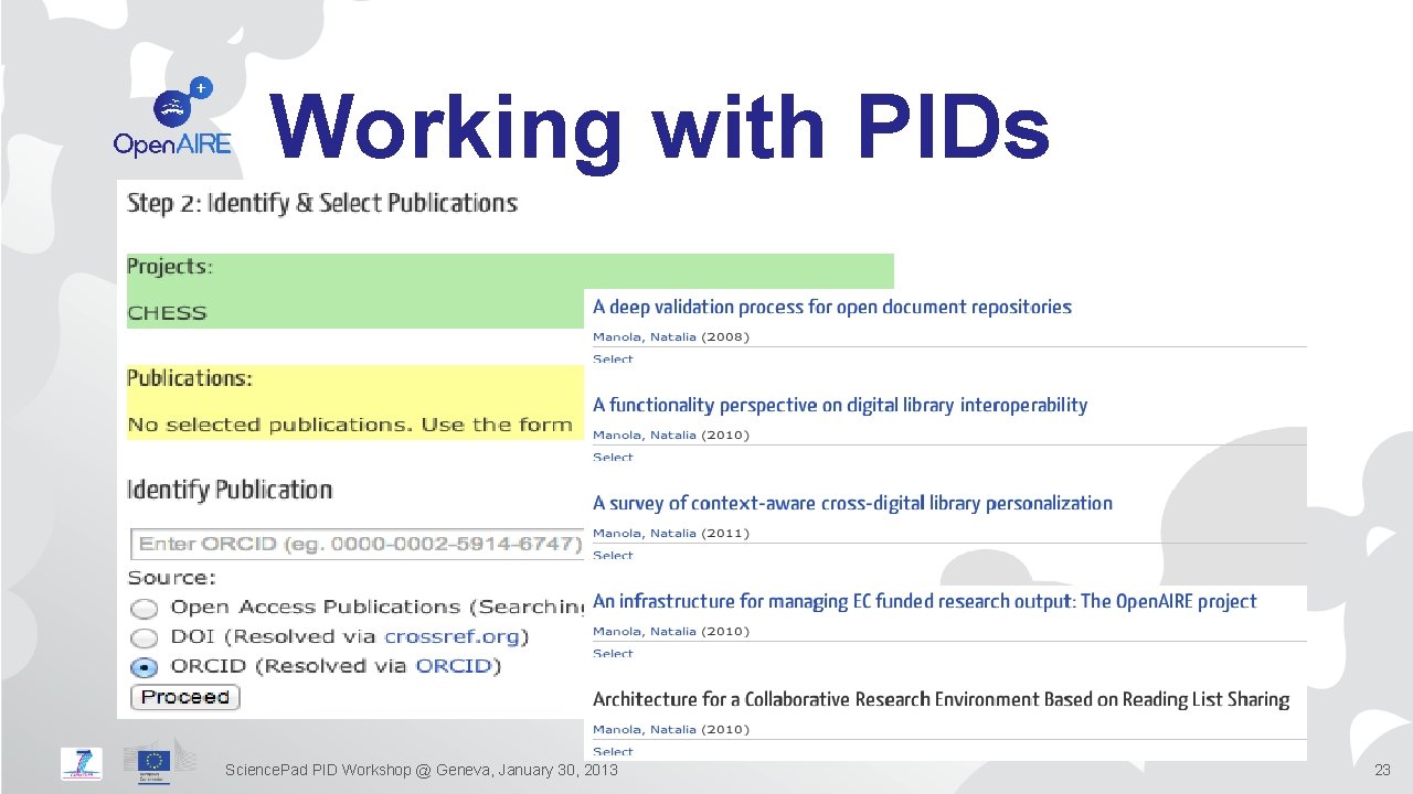 Working with PIDs Science. Pad PID Workshop @ Geneva, January 30, 2013 23 