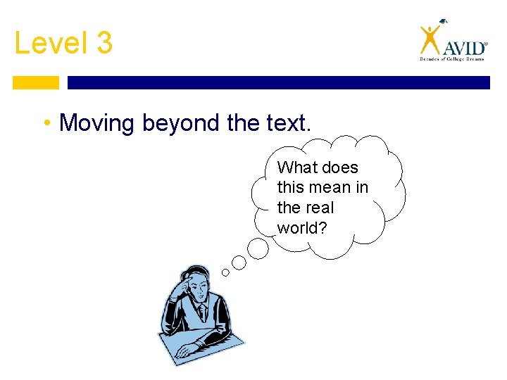 Level 3 • Moving beyond the text. What does this mean in the real