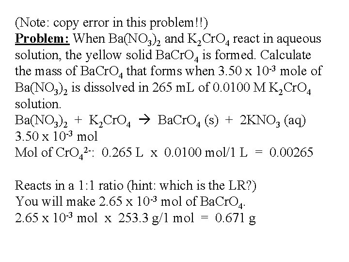 (Note: copy error in this problem!!) Problem: When Ba(NO 3)2 and K 2 Cr.