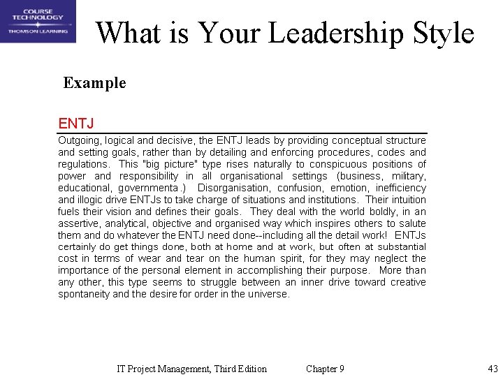 What is Your Leadership Style Example IT Project Management, Third Edition Chapter 9 43