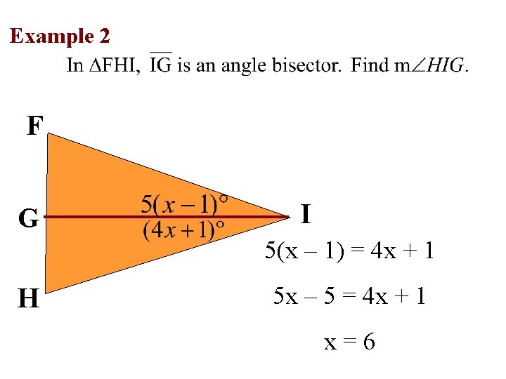 Example 2 F G I 5(x – 1) = 4 x + 1 H