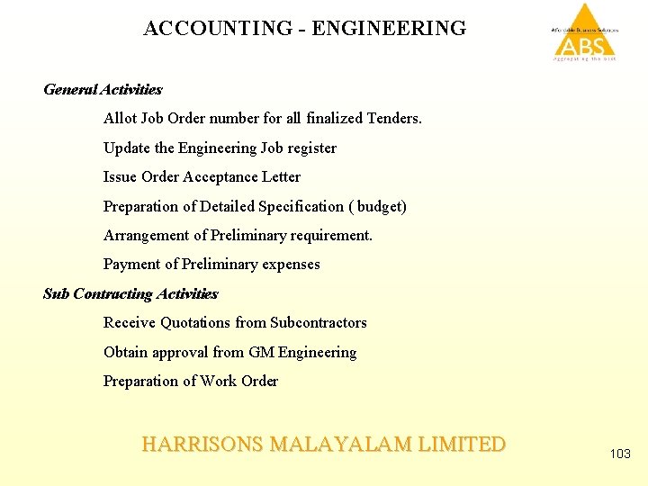 ACCOUNTING - ENGINEERING General Activities Allot Job Order number for all finalized Tenders. Update