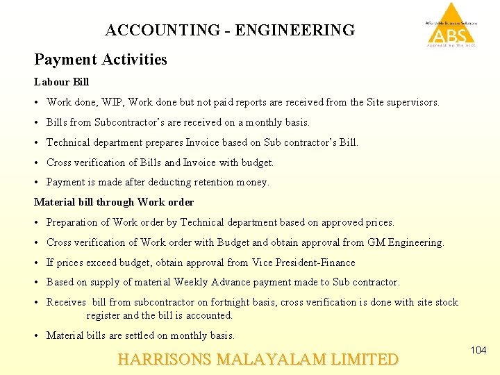 ACCOUNTING - ENGINEERING Payment Activities Labour Bill • Work done, WIP, Work done but