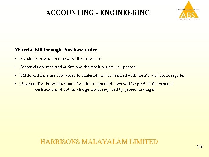 ACCOUNTING - ENGINEERING Material bill through Purchase order • Purchase orders are raised for