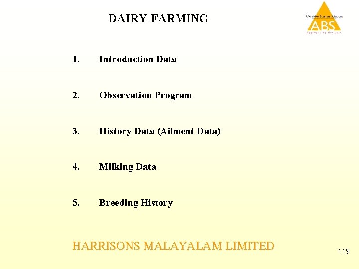 DAIRY FARMING 1. Introduction Data 2. Observation Program 3. History Data (Ailment Data) 4.