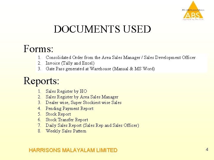 DOCUMENTS USED Forms: 1. Consolidated Order from the Area Sales Manager / Sales Development