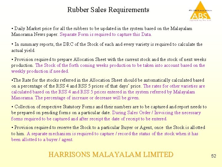Rubber Sales Requirements • Daily Market price for all the rubbers to be updated