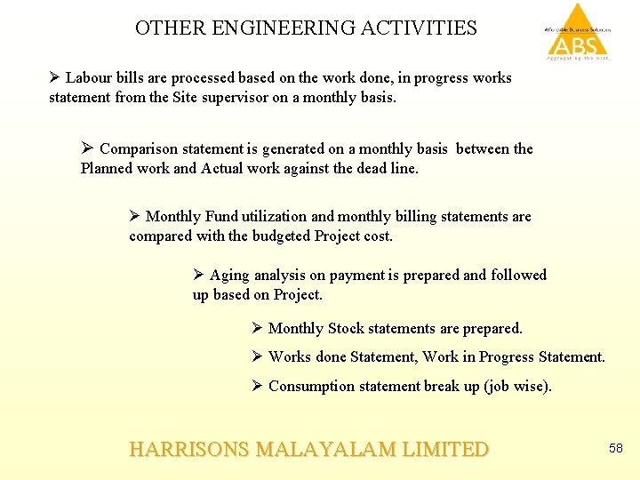 OTHER ENGINEERING ACTIVITIES Ø Labour bills are processed based on the work done, in
