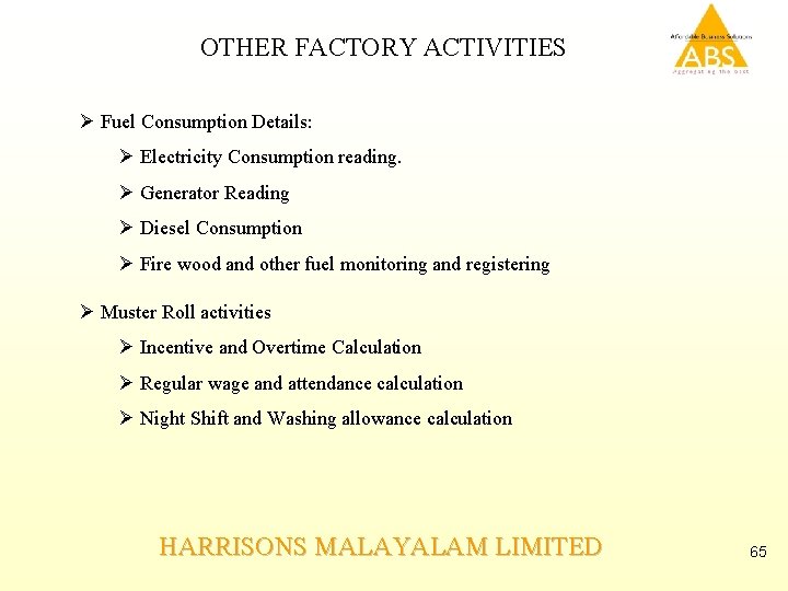 OTHER FACTORY ACTIVITIES Ø Fuel Consumption Details: Ø Electricity Consumption reading. Ø Generator Reading