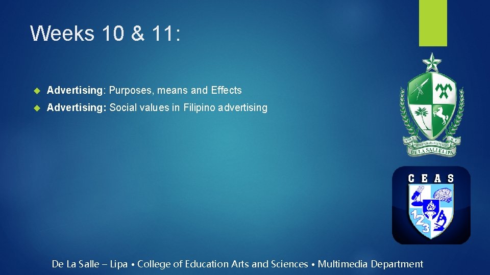 Weeks 10 & 11: Advertising: Purposes, means and Effects Advertising: Social values in Filipino