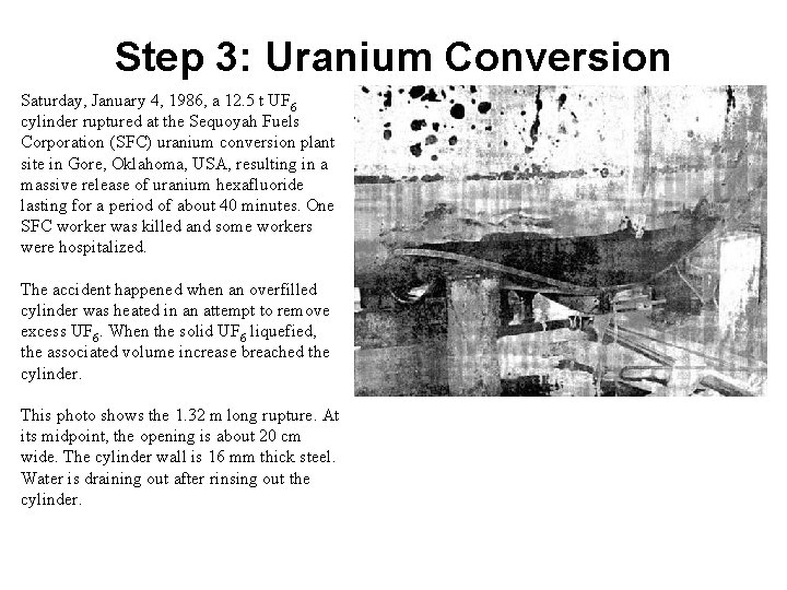 Step 3: Uranium Conversion Saturday, January 4, 1986, a 12. 5 t UF 6