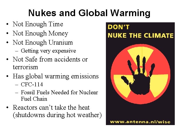 Nukes and Global Warming • Not Enough Time • Not Enough Money • Not