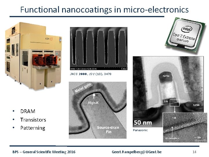 Functional nanocoatings in micro-electronics JACS 2008, 131 (10), 3478 • DRAM • Transistors •