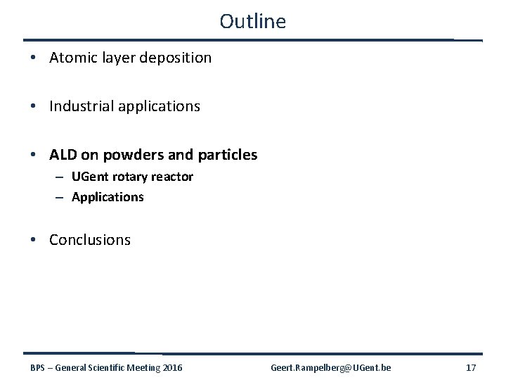 Outline • Atomic layer deposition • Industrial applications • ALD on powders and particles
