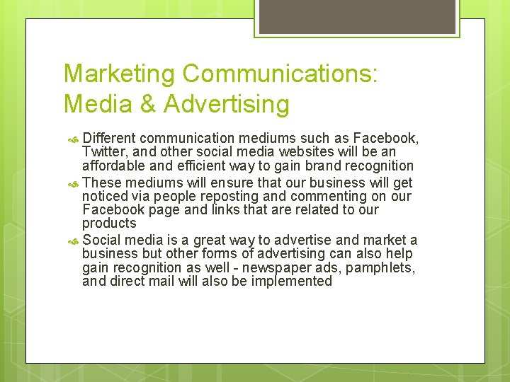 Marketing Communications: Media & Advertising Different communication mediums such as Facebook, Twitter, and other