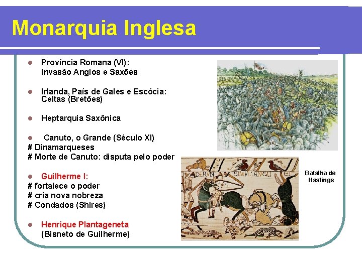 Monarquia Inglesa l Província Romana (VI): invasão Anglos e Saxões l Irlanda, País de