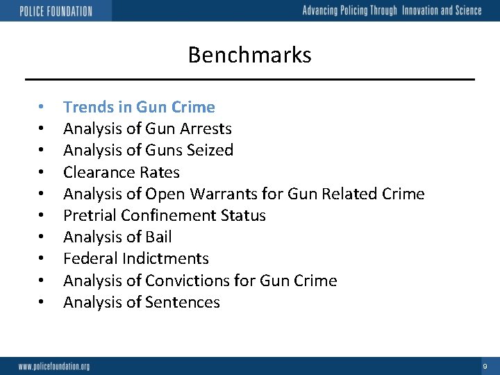 Benchmarks • • • Trends in Gun Crime Analysis of Gun Arrests Analysis of