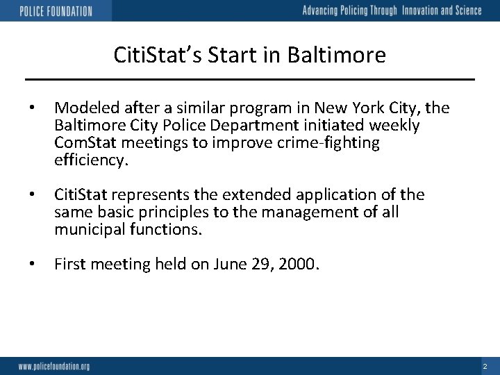 Citi. Stat’s Start in Baltimore • Modeled after a similar program in New York