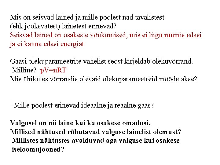 Mis on seisvad lained ja mille poolest nad tavalistest (ehk jooksvatest) lainetest erinevad? Seisvad